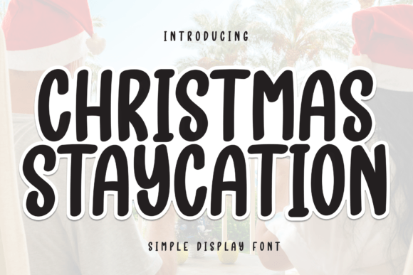 Christmas Staycation: A Handwritten Typeface for Editorial Warmth