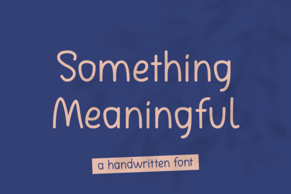 Something Meaningful Font Review